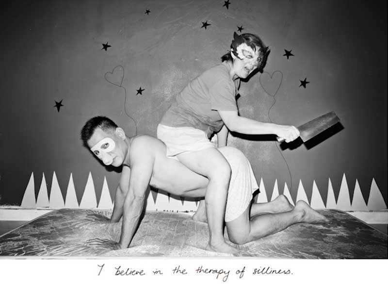 <I believe in the therapy of silliness, 2010